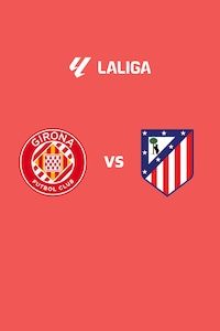 지로나 vs AT. 마드리드