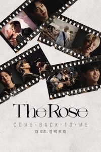 더 로즈: 컴 백 투 미