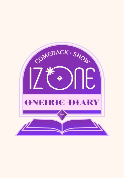 IZ*ONE COMEBACK SHOW <ONEIRIC DIARY>