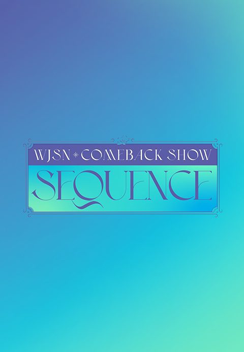WJSN COMEBACK SHOW : SEQUENCE