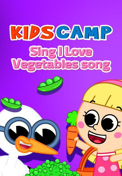 KidsCamp - Sing I Love Vegetables song