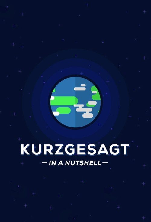 Kurzgesagt - In a Nutshell